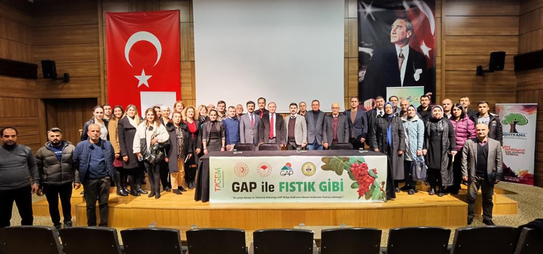 “PISTACHIO 2022 PANEL” & INTRODUCTION OF THE PROJECT “GAP İLE FISTIK GİBİ” HELD IN GAZIANTEP
