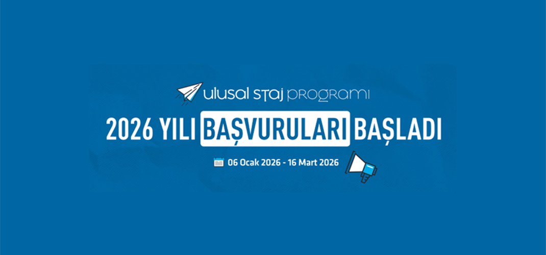 ÜNİVERSİTE ÖĞRENCİLERİ 2026 YILI ULUSAL STA J PROGRAMI BAŞVURUSU