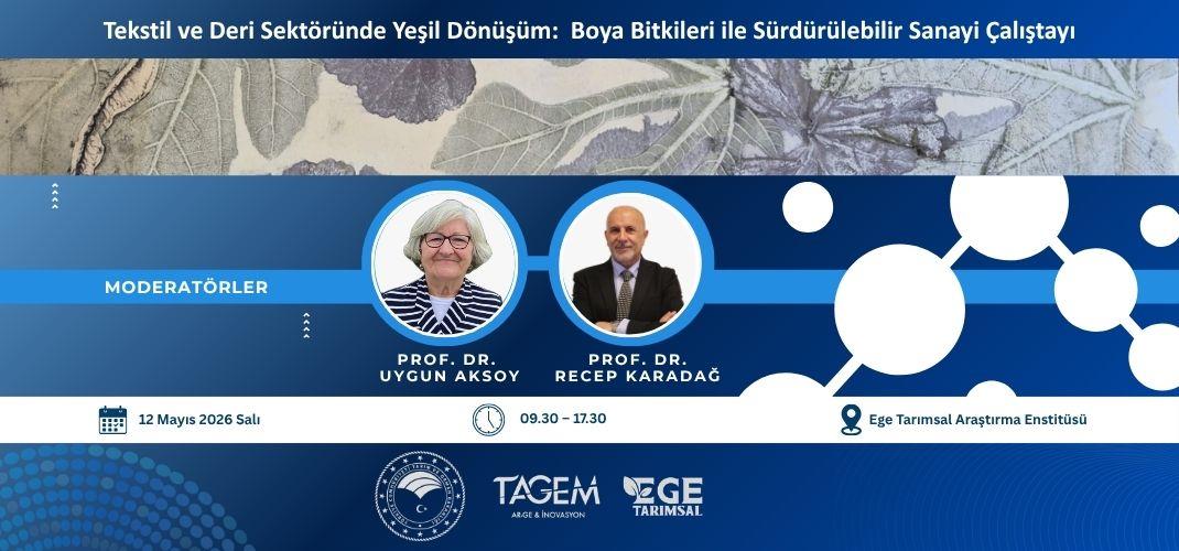 ​Tekstil ve Deri Sektöründe Yeşil Dönüşüm: Boya Bitkileri ile Sürdürülebilir Sanayi Çalıştayı