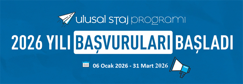 2026 Yılı Staj Başvuruları 31 Mart Tarihine Kadar Uzatılmıştır.