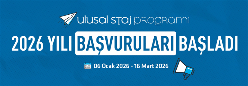 ÜNİVERSİTE ÖĞRENCİLERİ 2026 YILI ULUSAL STAJ PROGRAMI BAŞVURUSU
