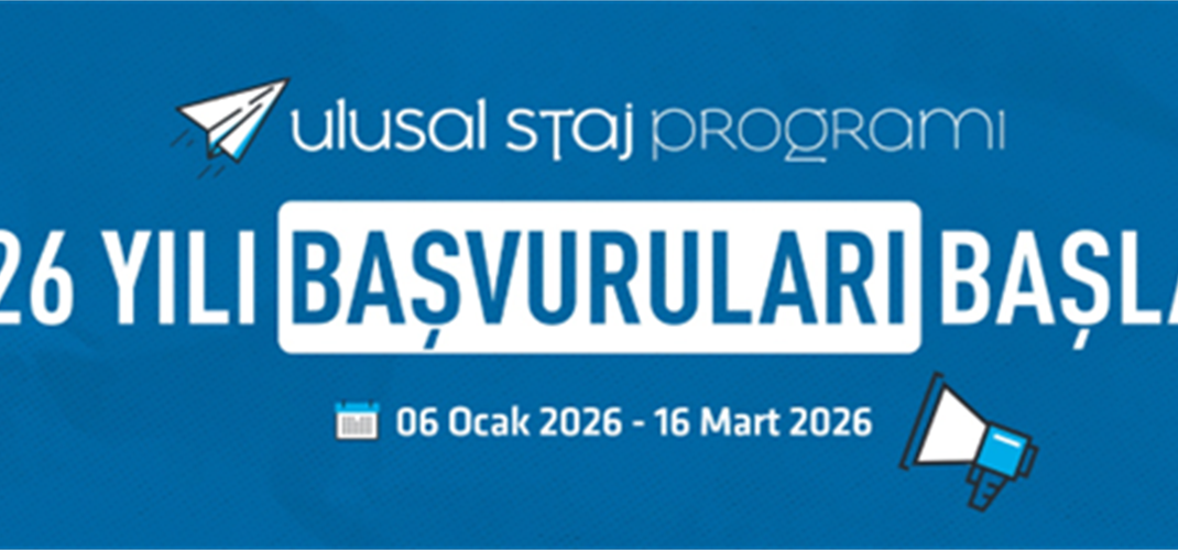 ULUSAL STAJ PROGRAMI 2026 YILI BAŞVURULARI BAŞLADI