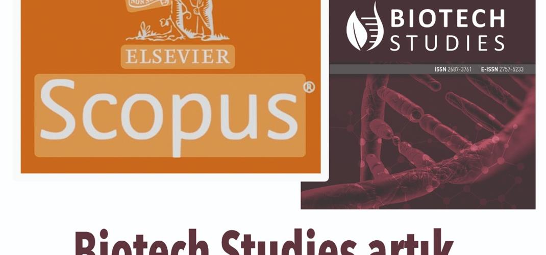 Biotech Studies SCOPUS indekse kabul edildi!