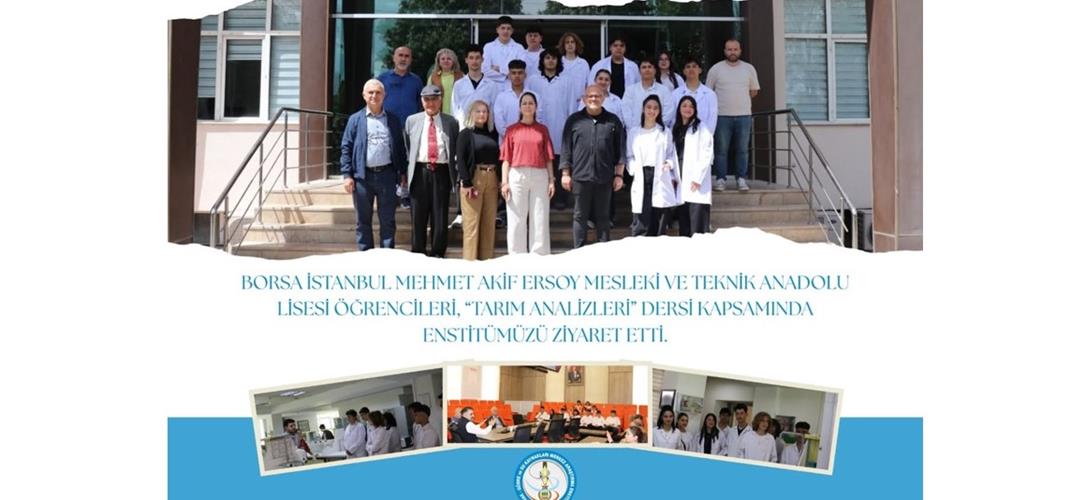 Borsa İstanbul Mehmet Akif Ersoy Mesleki ve Teknik Anadolu Lisesi Öğrencileri Enstitümüzü Ziyaret Etti